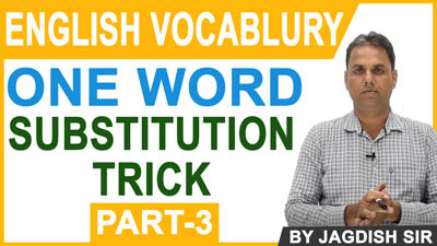 One Word Substitution | English Vocabulary | For Competitive Exams Part -3 | By Jagdish Sir