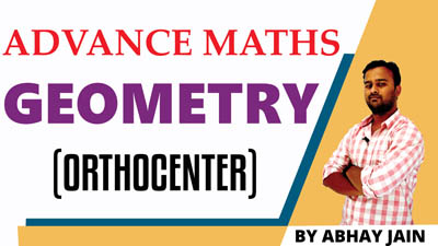  Orthocenter | Orthocenter of a triangle | Geometry Tricks | Advance Maths for All Competitive Exams